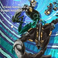 F.F./Foo Fighters (Stand/Creature/Plankton Form)